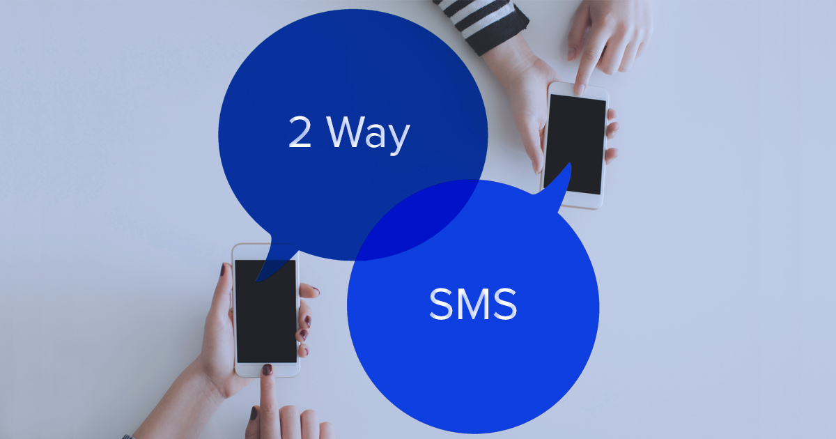 Two-way sms, Two-Way SMS: 5 Benefits for Marketing Communication